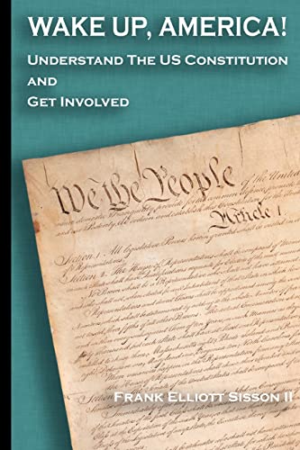 Stock image for Wake Up, America!: Understand the US Constitution and Get Involved for sale by Lucky's Textbooks