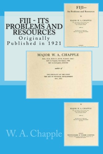 Fiji Its Problems and Resources (9781478260769) by Chapple, W. A.