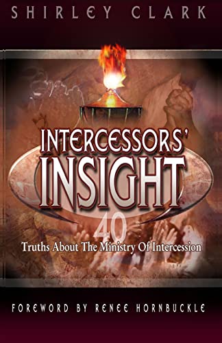 Stock image for Intercessors' Insight: 40 Truths about the Ministry of Intercession for sale by THE SAINT BOOKSTORE