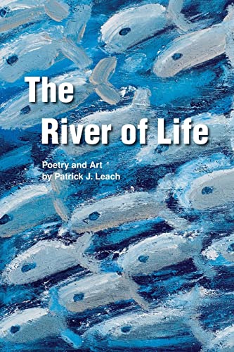 Beispielbild fr The River of Life: A Book of Poetry and Art zum Verkauf von Lucky's Textbooks