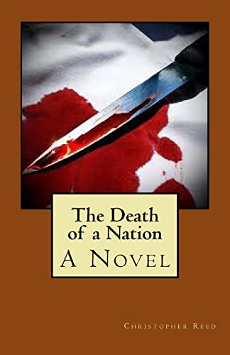 The Death of a Nation: A Novel (9781478265290) by Reed, Christopher