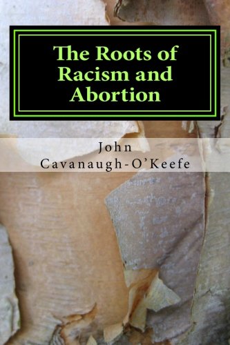 9781478266952: The Roots of Racism and Abortion: An Exploration of Eugenics