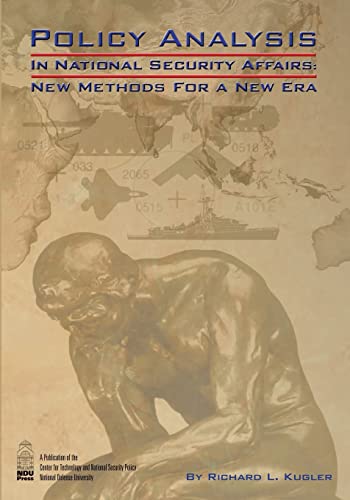 Stock image for Policy Analysis in National Security Affairs: New Methods for a New Era for sale by New Legacy Books