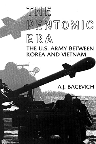 Stock image for The Pentomic Era: The U.S. Army Between Korea and Vietnam for sale by SecondSale