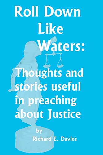 9781478267638: Roll Down Like Waters: Thoughts and Stories Useful in Preaching about Justice