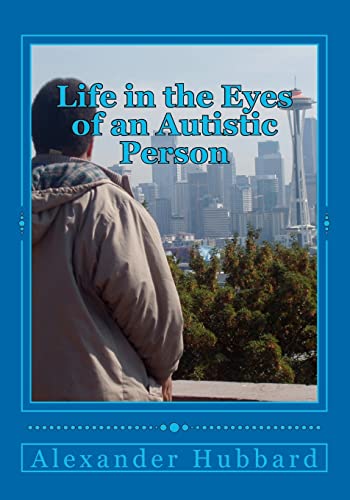 9781478267690: Life in the Eyes of an Autistic Person: Volume 1
