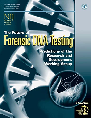 Imagen de archivo de The Future of Forensic DNA Testing: Predictions of the Research and Development Working Group a la venta por Irish Booksellers