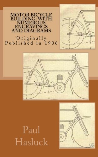 Stock image for Motor Bicycle Building: With Numerous Engravings and Diagrams for sale by Your Online Bookstore