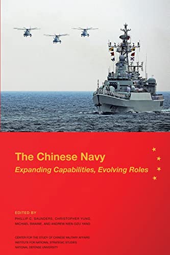 9781478268871: The Chinese Navy: Expanding Capabilities, Evolving Roles