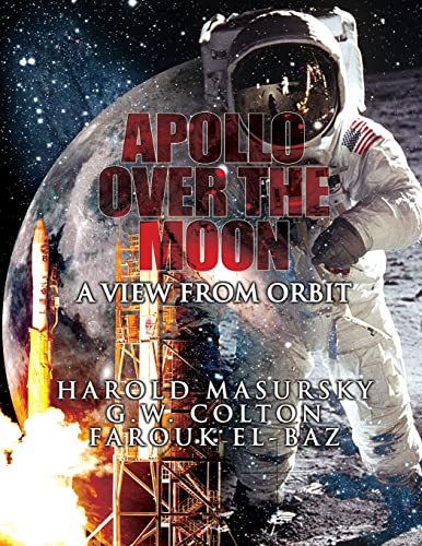 Apollo Over the Moon: A View From Orbit (9781478269175) by Masursky, Harold; Colton, G.W.; El-Baz, Farouk