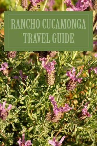 9781478269809: Rancho Cucamonga Travel Guide