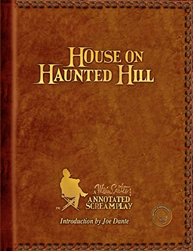 Imagen de archivo de HOUSE ON HAUNTED HILL: A William Castle Annotated Screamplay a la venta por KuleliBooks