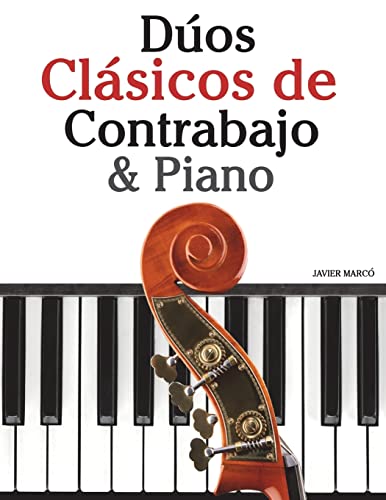 9781478275510: Dos Clsicos de Contrabajo & Piano: Piezas fciles de Beethoven, Mozart, Tchaikovsky y otros compositores