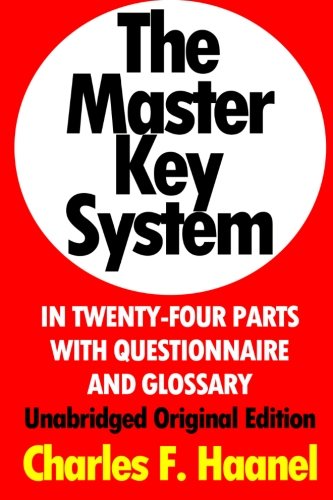 Imagen de archivo de The Master Key System In Twenty-Four Parts With Questionnaire And Glossary: Unabridged Original Edition [Annotated] a la venta por Blue Vase Books