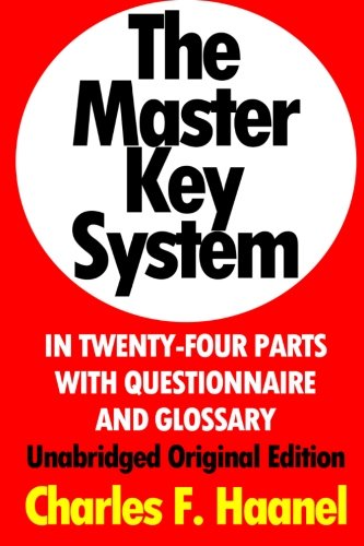 Stock image for The Master Key System In Twenty-Four Parts With Questionnaire And Glossary: Unabridged Original Edition [Annotated] for sale by Blue Vase Books