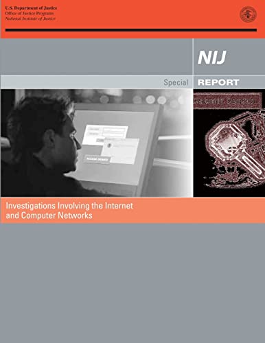 Investigations Involving the Internet and Computer Networks (9781478276906) by Justice, U.S. Department Of; Programs, Office Of Justice; Justice, National Institute Of
