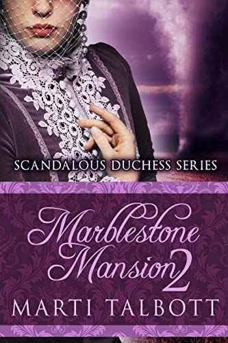 Imagen de archivo de Marblestone Mansion, Book 2 (Scandalous Duchess Series) a la venta por Irish Booksellers