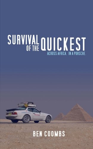 Beispielbild fr Survival of the Quickest: Across Africa. In a Porsche zum Verkauf von WorldofBooks