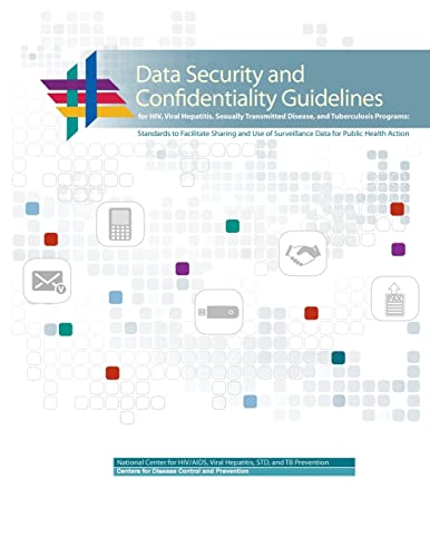 Imagen de archivo de Data Security and Confidentiality Guidelines for HIV, Viral Hepatitis, Sexually Transmitted Disease, and Tuberculosis Programs: Standards to . of Surveillance Data for Public Health Action a la venta por MusicMagpie