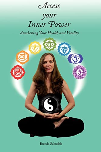 Stock image for Access Your Inner Power: Awakening Your Health and Vitality for sale by books4u31
