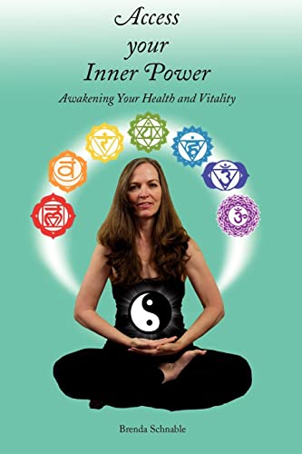 9781478281658: Access Your Inner Power: Awakening Your Health and Vitality