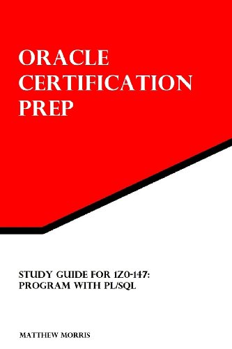 Stock image for Study Guide for 1Z0-147: Program with PL/SQL : Oracle Certification Prep for sale by Better World Books: West