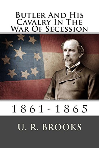 Stock image for Butler And His Cavalry In The War Of Secession: 1861-1865 for sale by Revaluation Books