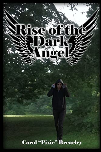 9781478288688: Rise of the Dark Angel: The Dark Angel Series: Volume 1