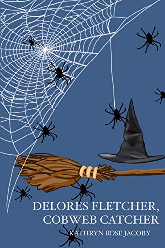 9781478289906: Delores Fletcher, Cobweb Catcher