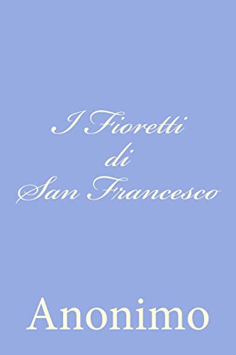 9781478290087: I Fioretti di San Francesco (Italian Edition)