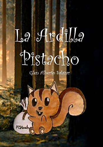 Imagen de archivo de La Ardilla Pistacho (Spanish Edition) a la venta por Lucky's Textbooks