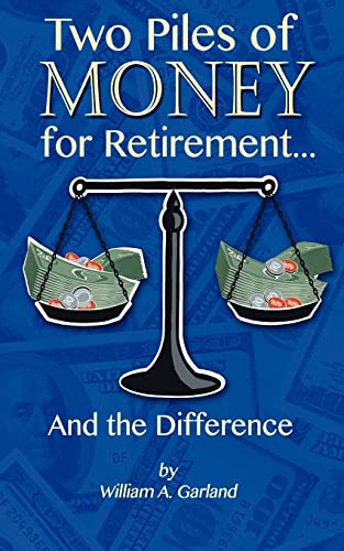 Stock image for Two Piles of Money for Retirement and the Difference for sale by ThriftBooks-Atlanta