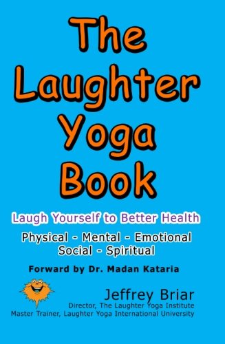 Stock image for The Laughter Yoga Book for sale by Goodwill