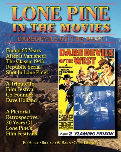 Lone Pine in the Movies: Daredevils of the West (9781478292494) by Hulse, Ed; Bann, Richard W.; Langley, Chris
