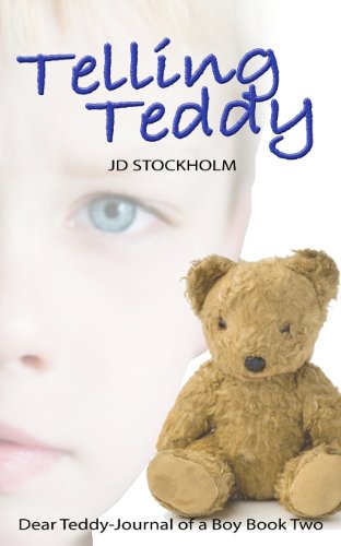 9781478295419: Telling Teddy: (Dear Teddy: A Journal Of A Boy Volume 2)