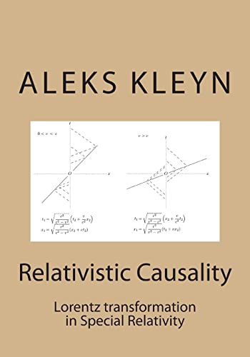 Beispielbild fr Relativistic Causality: Lorentz Transformation in Special Relativity zum Verkauf von THE SAINT BOOKSTORE