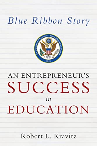 9781478297031: Blue Ribbon Story: An Entrepreneur’s Success in Education