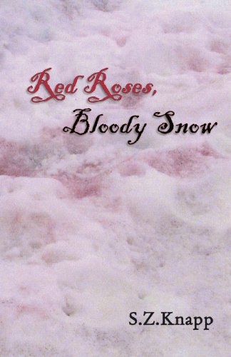 Red Roses, Bloody Snow