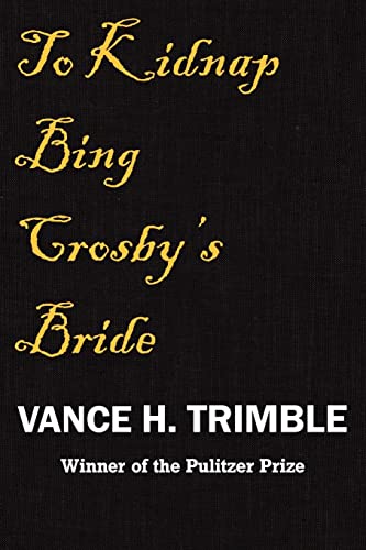 Imagen de archivo de To Kidnap Bing Crosby's Bride a la venta por Ann Becker