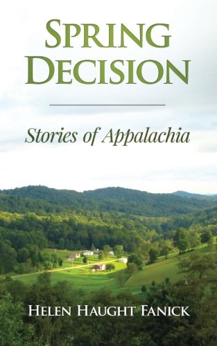 Stock image for Spring Decision: Stories of Appalachia for sale by THE SAINT BOOKSTORE