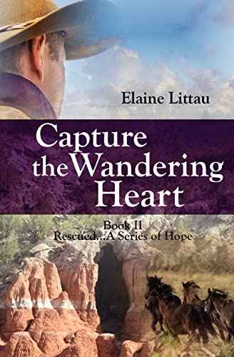 Imagen de archivo de Capture The Wandering Heart: Rescued.A Series of Hope a la venta por THE SAINT BOOKSTORE