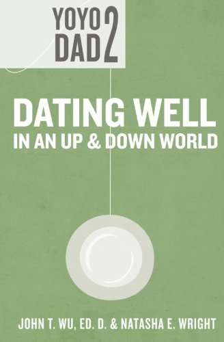 Stock image for Yoyo Dad 2: Dating Well in an Up and Down World for sale by ThriftBooks-Atlanta