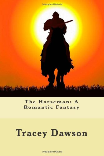 Stock image for The Horseman: A Romatic Fantasy for sale by Revaluation Books