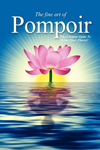 9781478311508: Pompoir - The Ultimate Guide To Pelvic Fitness: Volume 2
