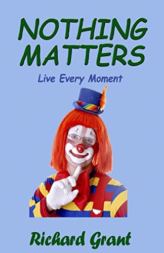 Beispielbild fr Nothing Matters: Live Every Moment zum Verkauf von medimops