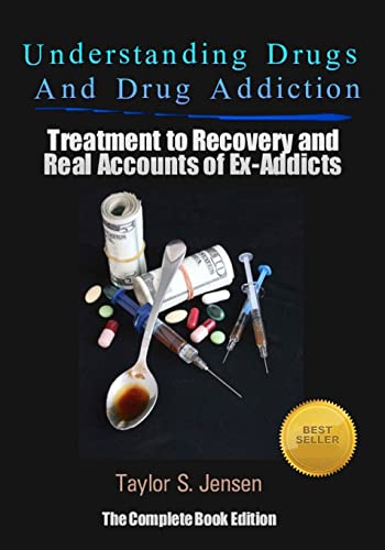 Stock image for Understanding Drugs and Drug Addiction: Treatment to Recovery and Real Accounts of Ex-Addicts: Volume 1 for sale by AwesomeBooks