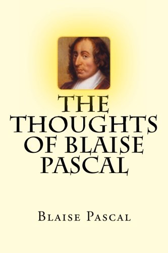 The Thoughts of Blaise Pascal (9781478320548) by Pascal, Blaise