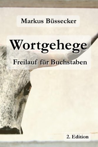 Stock image for Wortgehege - Freilauf fuer Buchstaben for sale by medimops