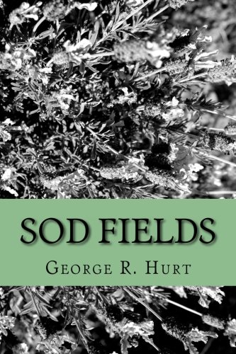 Sod fields (9781478324799) by Hurt, George R.; Hurt, Christine