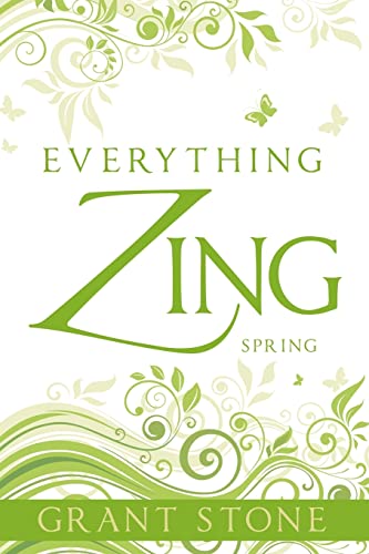 Everything Zing: Spring (9781478325239) by Stone, Grant